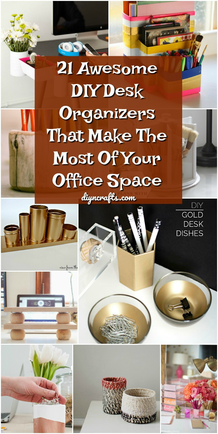 Desk Organization Ideas DIY
 21 Awesome DIY Desk Organizers That Make The Most Your