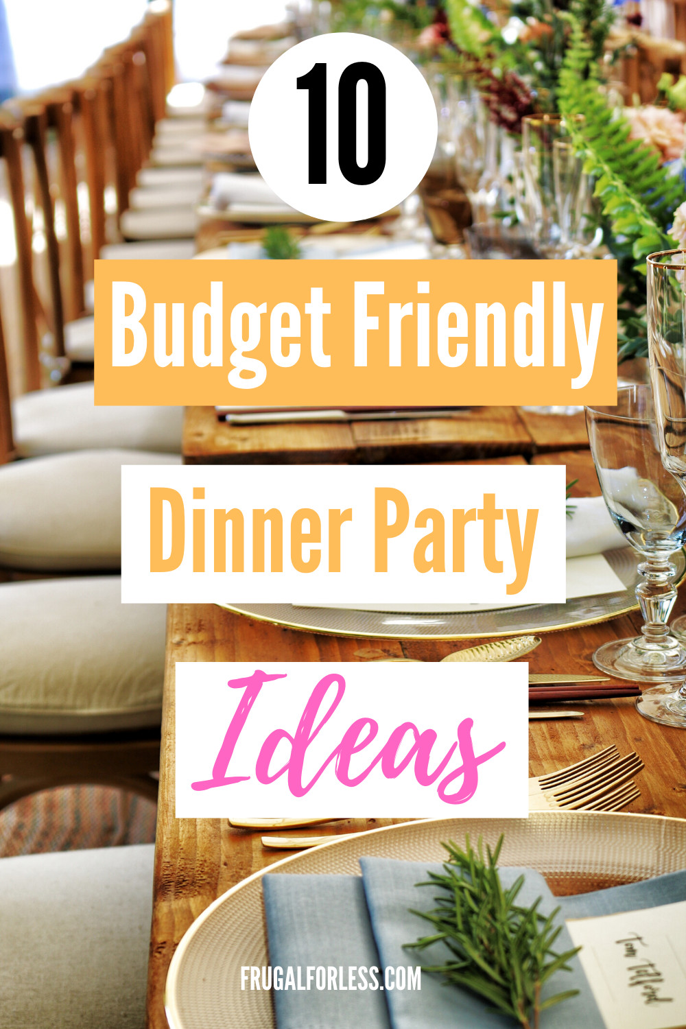 Dinner Party Ideas On A Budget
 10 Bud Friendly Dinner Party Ideas That Will Wow Your