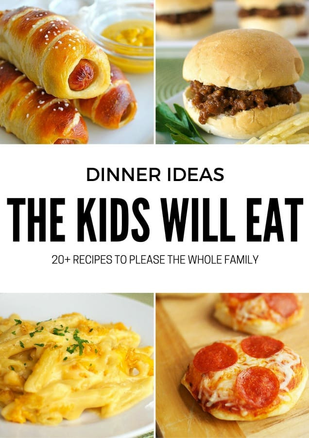 Dinners Kids Will Eat
 20 Dinner Ideas the Kids Will Love