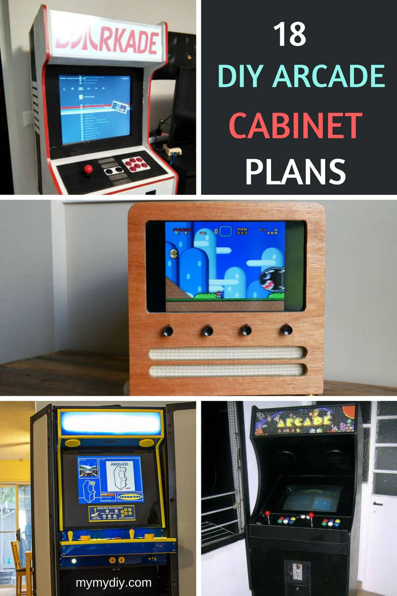 DIY Arcade Cabinet Plans
 18 Fantastic DIY Arcade Cabinet Plans [List] MyMyDIY