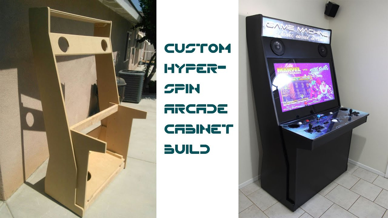 DIY Arcade Cabinet Plans
 Custom Hyperspin Arcade Cabinet UPDATED WITH LINKS TO