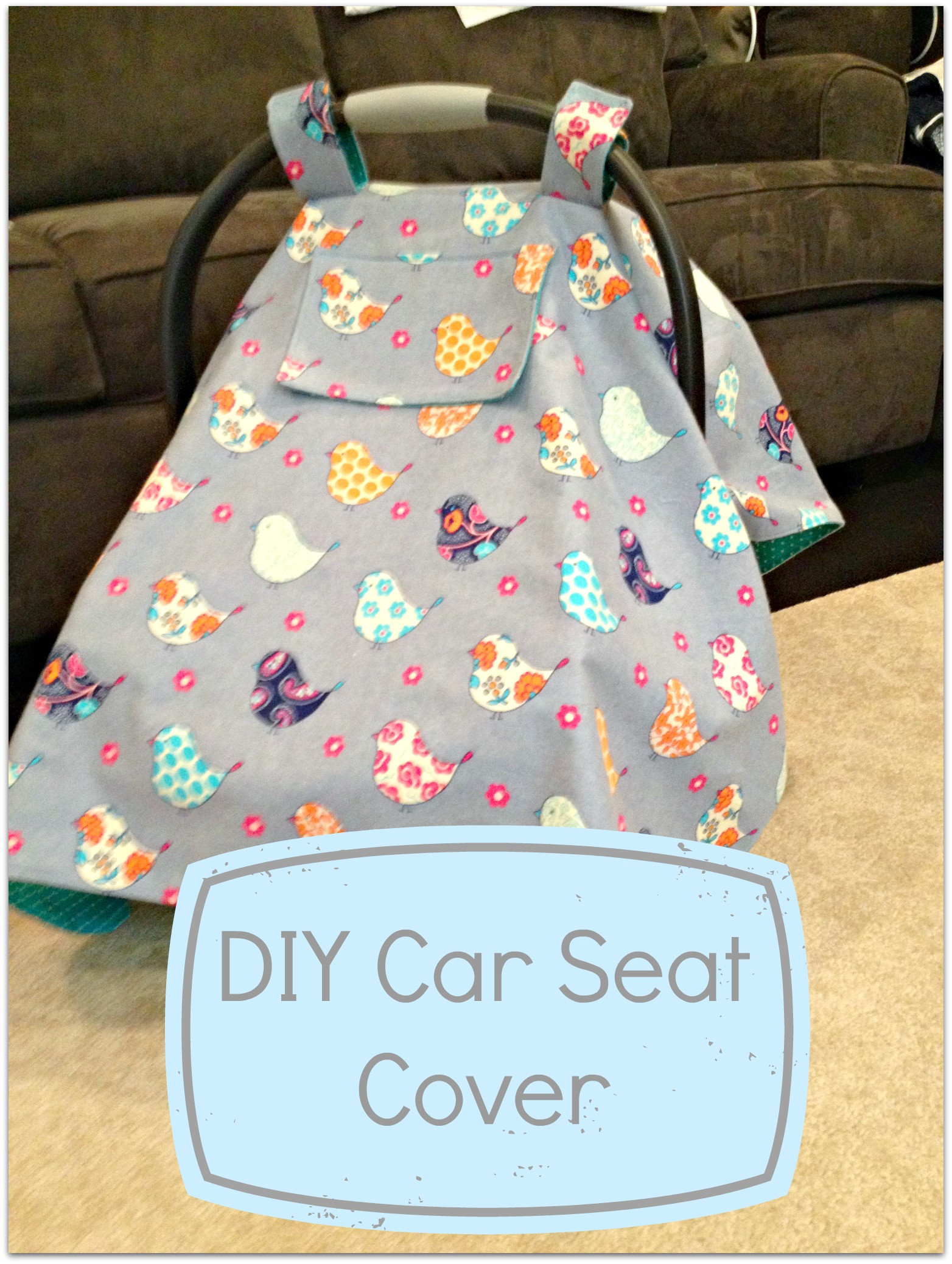 DIY Baby Car Seat Cover
 DIY Car Seat Cover Tutorial