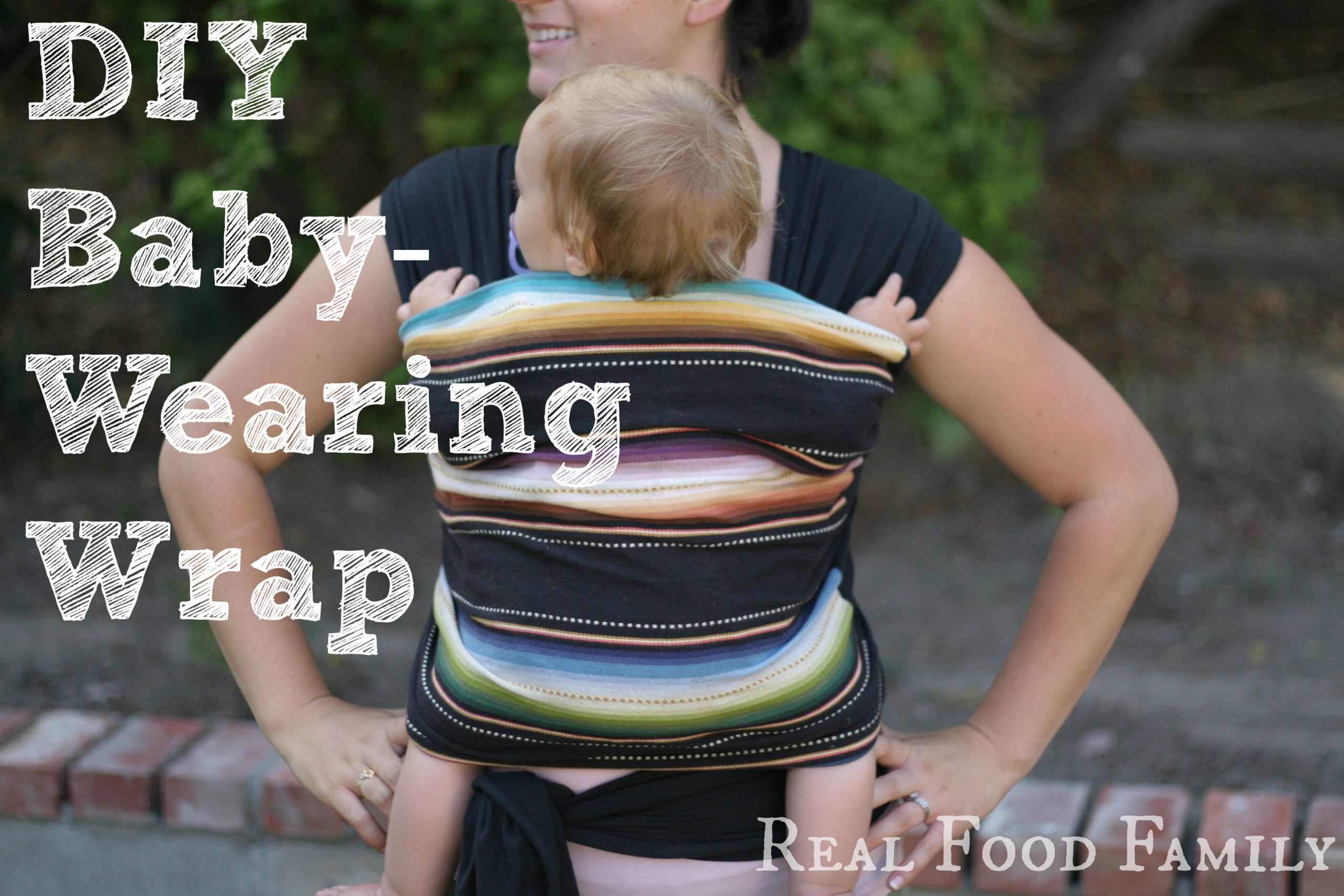 DIY Baby Sling Wrap
 DIY Baby Wearing Wrap by Real Food Family The most