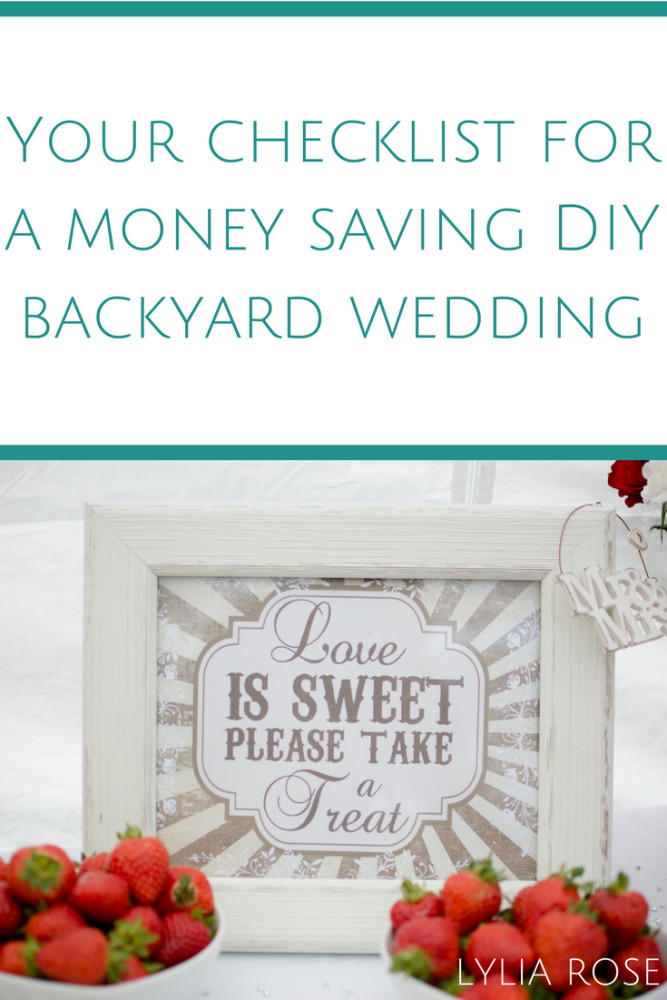 DIY Backyard Wedding Checklist
 Your checklist for a money saving DIY backyard wedding