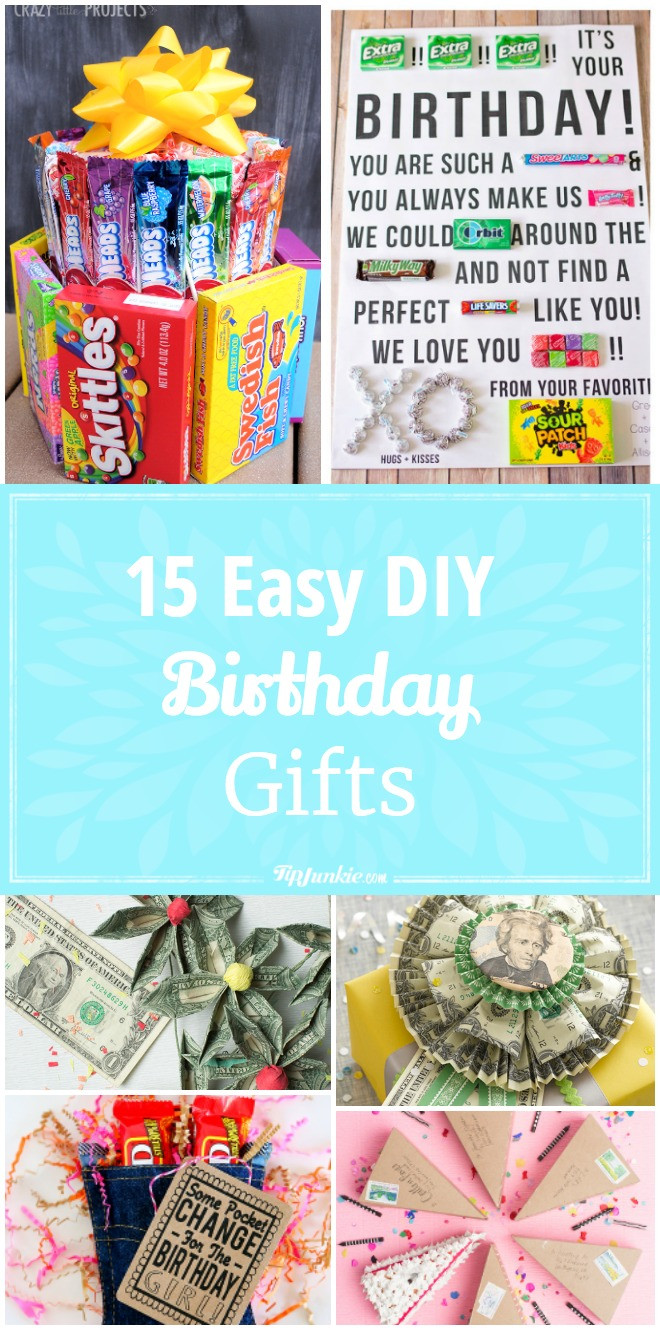 DIY Bday Gift Ideas
 15 Easy DIY Birthday Gifts