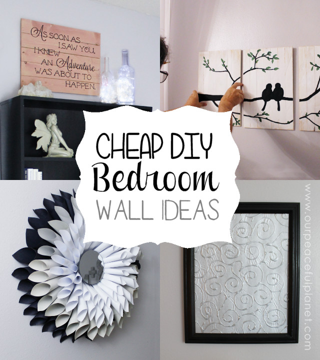 DIY Bedroom Wall Decorations
 Cheap & Classy DIY Bedroom Wall Ideas