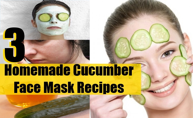 DIY Cucumber Face Mask
 3 DIY Homemade Cucumber Face Mask Recipes