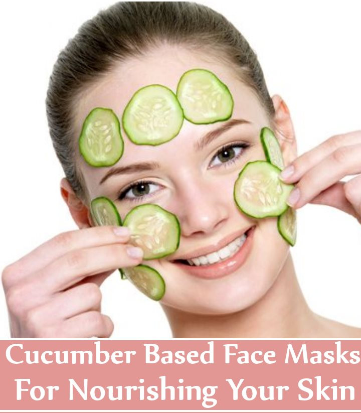 DIY Cucumber Face Mask
 7 DIY Cucumber Based Face Masks For Nourishing Your Skin