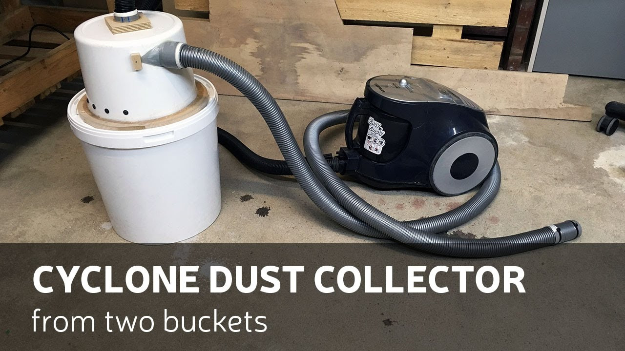 DIY Cyclone Dust Collector Plans
 DIY Cyclone Dust Collector From Two Buckets