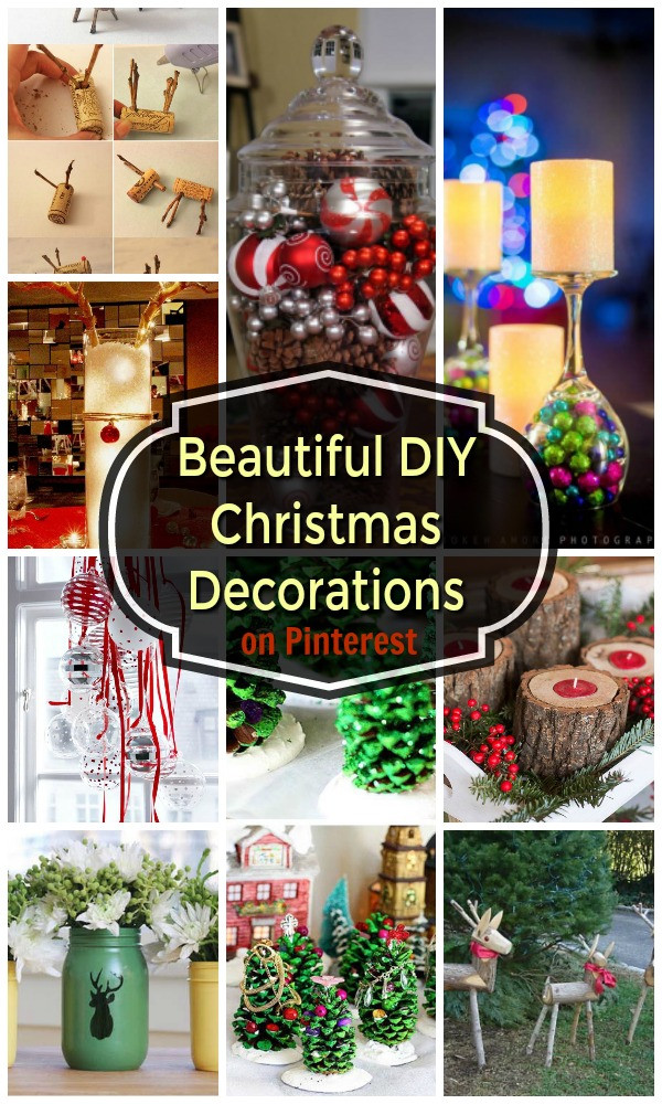 DIY Decorations For Christmas
 22 Beautiful DIY Christmas Decorations on Pinterest