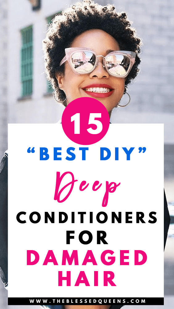 DIY Deep Conditioner For Damaged Hair
 15 Best Diy Deep Conditioner For Damaged Hair The