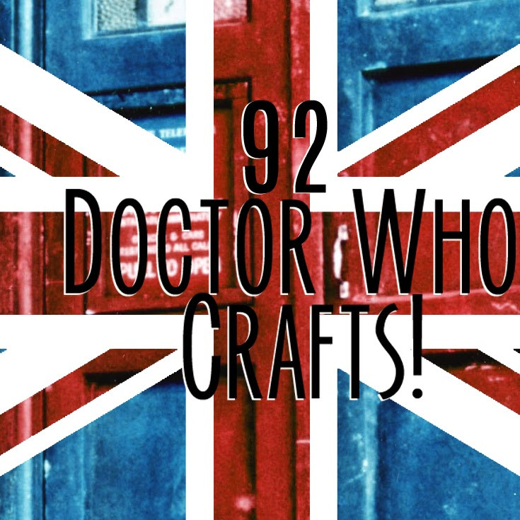 DIY Doctor Who Gifts
 Doodlecraft 92 Doctor Who Inspired Crafts
