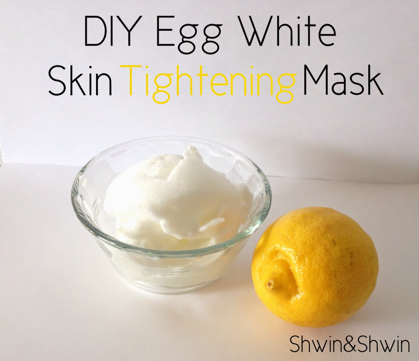DIY Egg White Mask
 DIY Egg White Skin Tightening Mask Shwin and Shwin