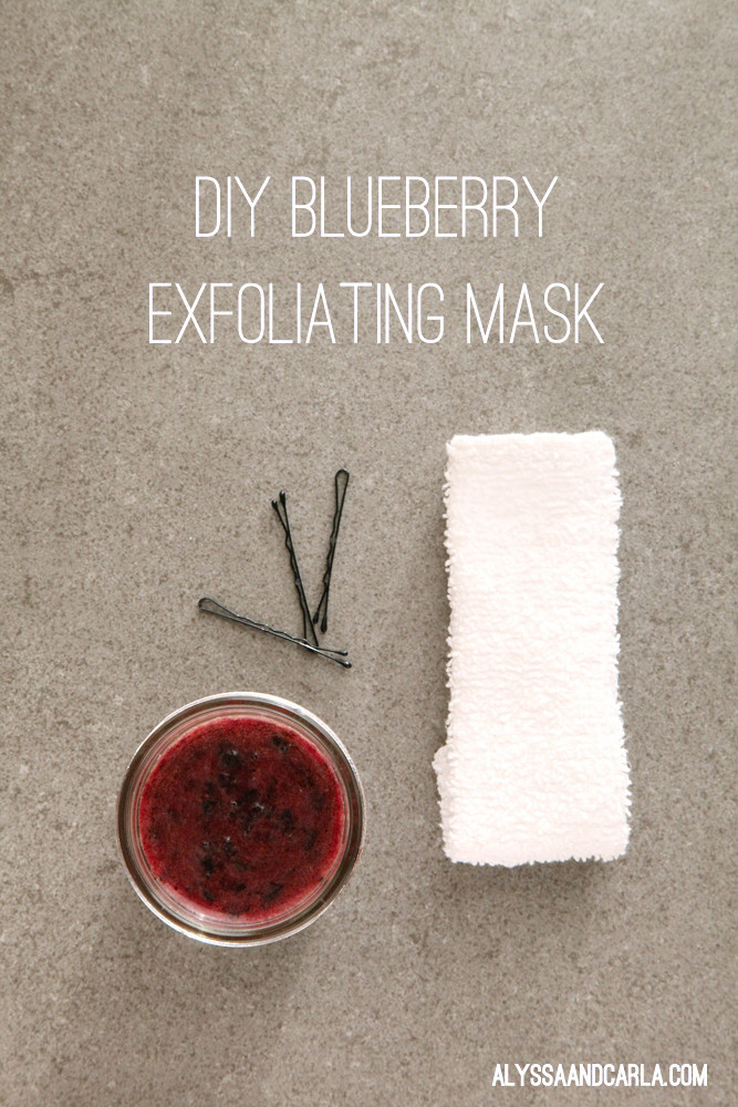 DIY Exfoliating Mask
 DIY Blueberry Exfoliating Mask Alyssa and Carla