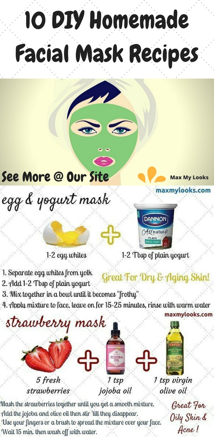 DIY Face Mask Recipe
 10 DIY Homemade Facial Mask Recipes for Beautiful Skin