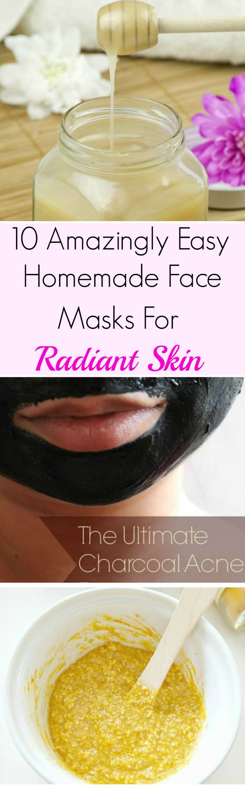 DIY Facial Masks
 10 Amazingly Easy Homemade Face Masks For Radiant Skin