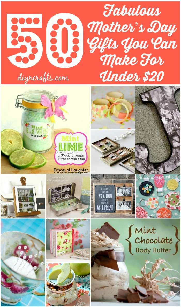 DIY Gift For Your Mom
 50 Fabulous Mother’s Day Gifts You Can Make For Under $20