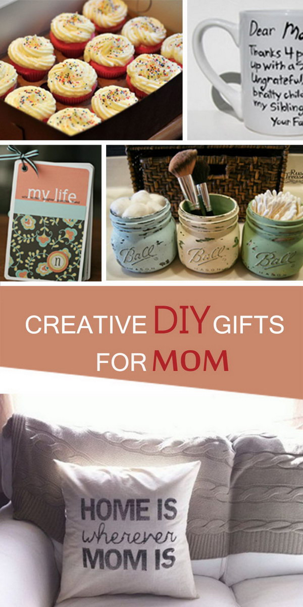 DIY Gift For Your Mom
 Creative DIY Gifts for Mom Hative