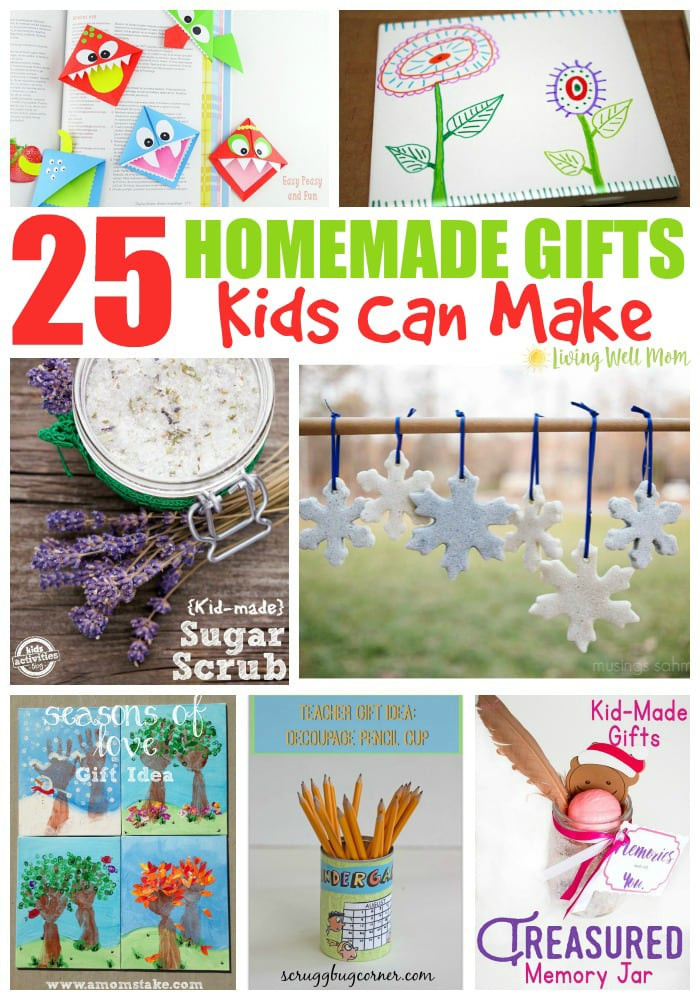 DIY Gifts For Children
 25 Homemade Gifts Kids Can Make Living Well Mom