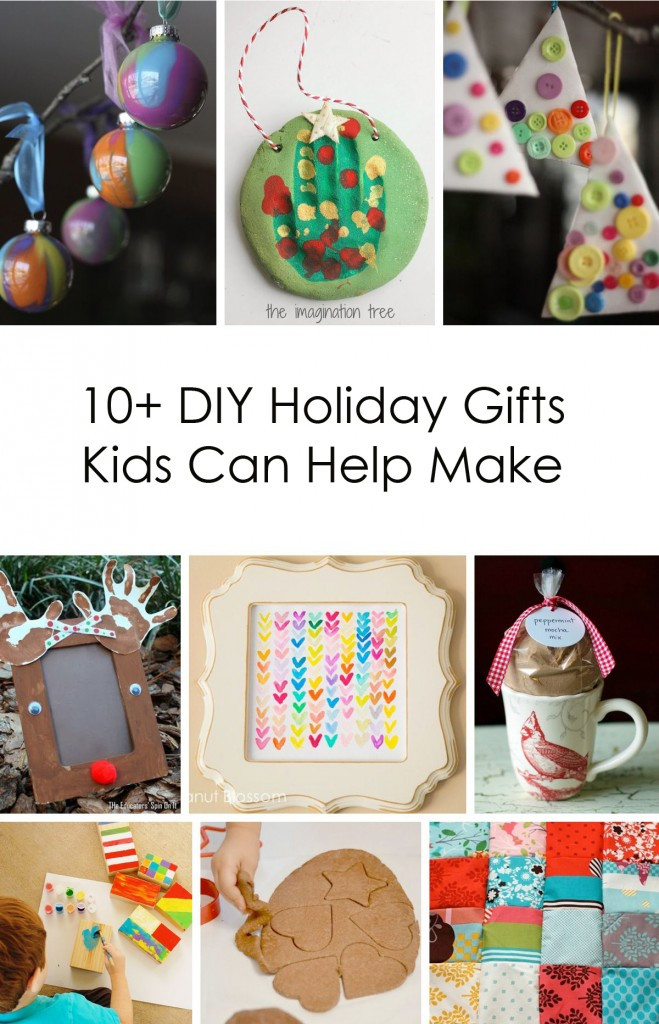 DIY Gifts For Children
 10 DIY Holiday Gifts Kids Can Help Make
