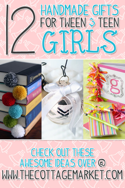DIY Gifts For Tweens
 A Dozen Handmade Gifts for Tween & Teen Girls The