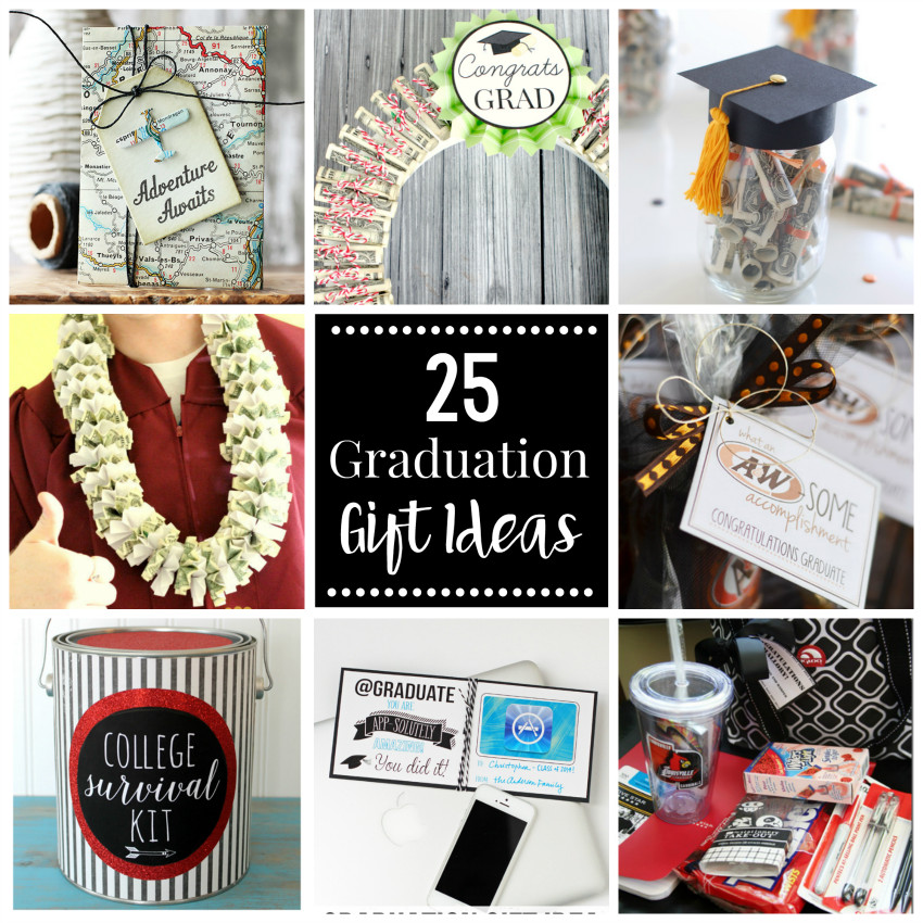 DIY Graduation Gifts For Him
 25 Graduation Gift Ideas