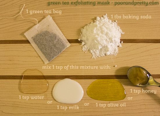 DIY Green Tea Mask
 DIY green tea and baking soda exfoliating mask Mix this