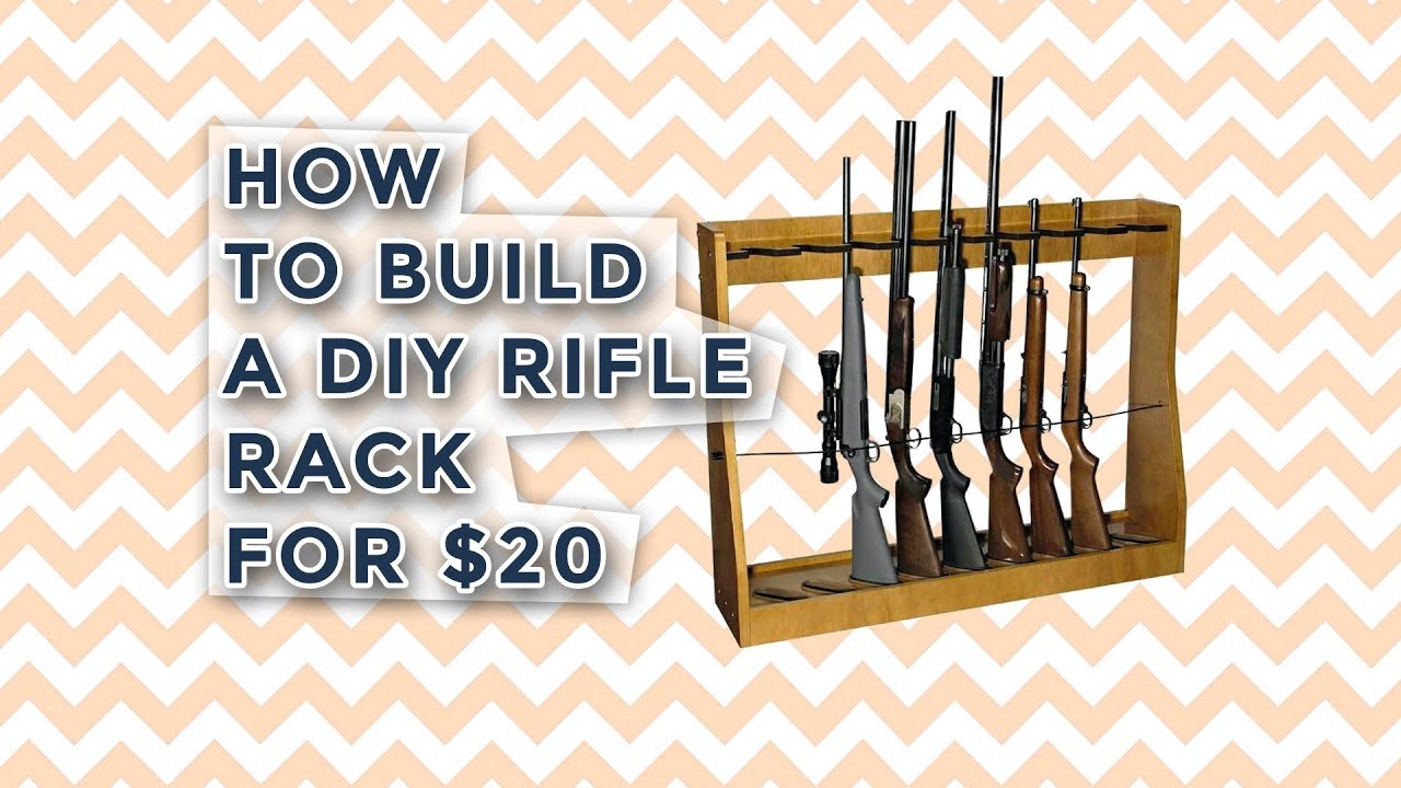 DIY Gun Racks
 How to Build a DIY Rifle Rack for $20
