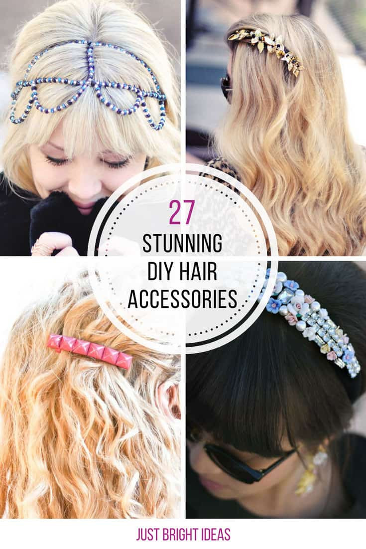 DIY Hair Accessories Ideas
 27 Stunning DIY Hair Clips and Accessories You Need to
