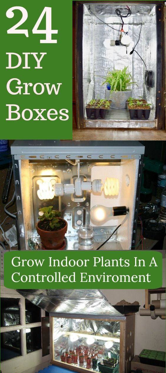 DIY Indoor Grow Box
 24 DIY Grow Boxes to Control the Growing Environment