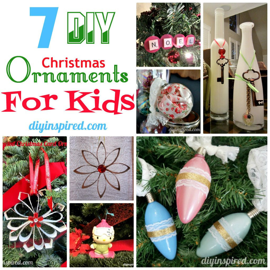 DIY Kids Ornaments
 7 DIY Christmas Ornaments for Kids DIY Inspired