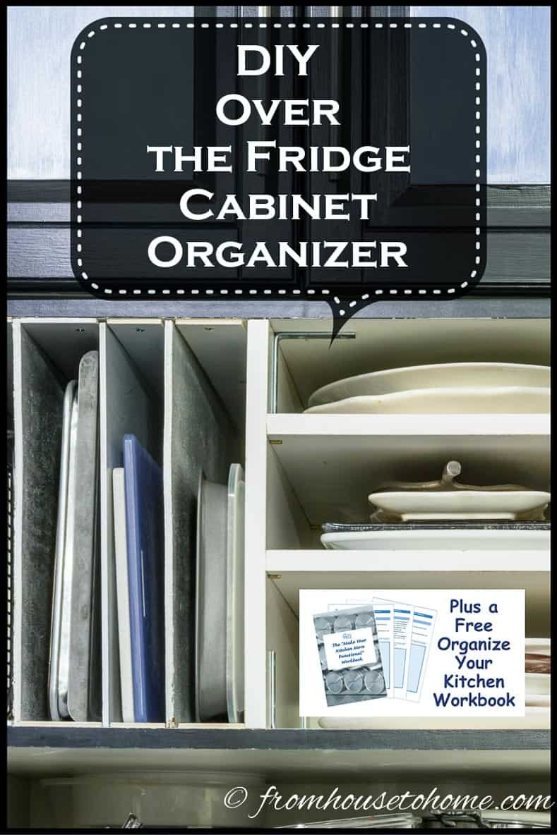Diy Kitchen Cabinet Organizer
 DIY Over The Refrigerator Cabinet Organizer