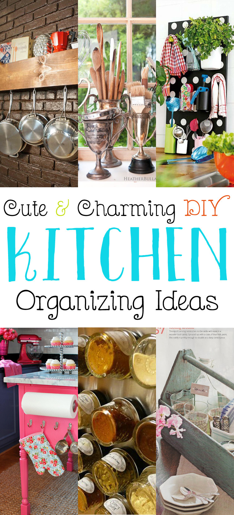 DIY Kitchen Organizing Ideas
 Cute and Charming DIY Kitchen Organizing Ideas The
