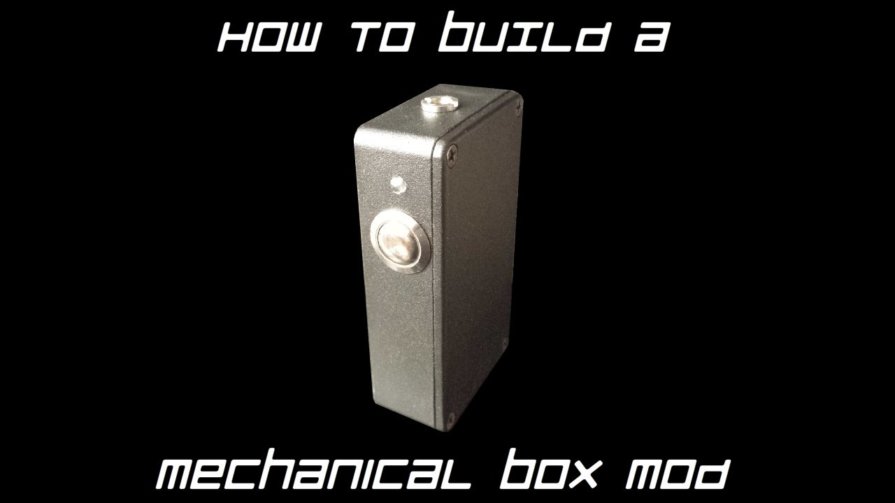 DIY Mechanical Box Mod
 How to build a Mechanical Box Mod FULL TUTORIAL