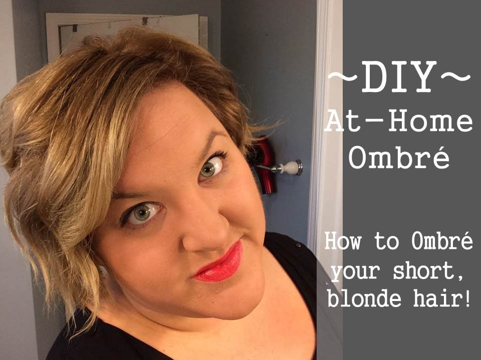 DIY Ombre Short Hair
 DIY At Home Ombre on Short Blonde Hair