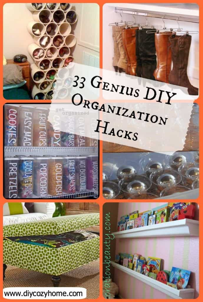 DIY Organization Hacks
 33 Genius DIY Organization Hacks