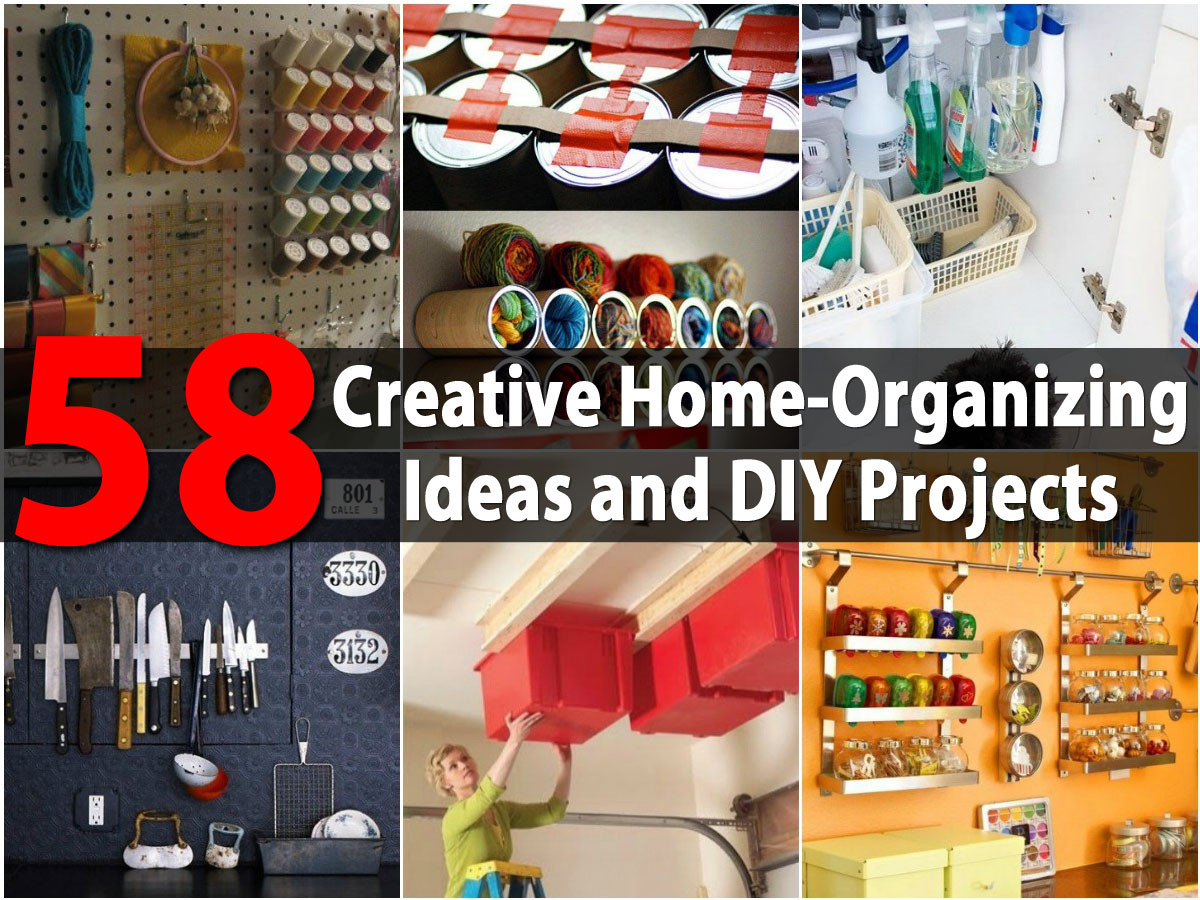 DIY Organization Tips
 Top 58 Most Creative Home Organizing Ideas and DIY