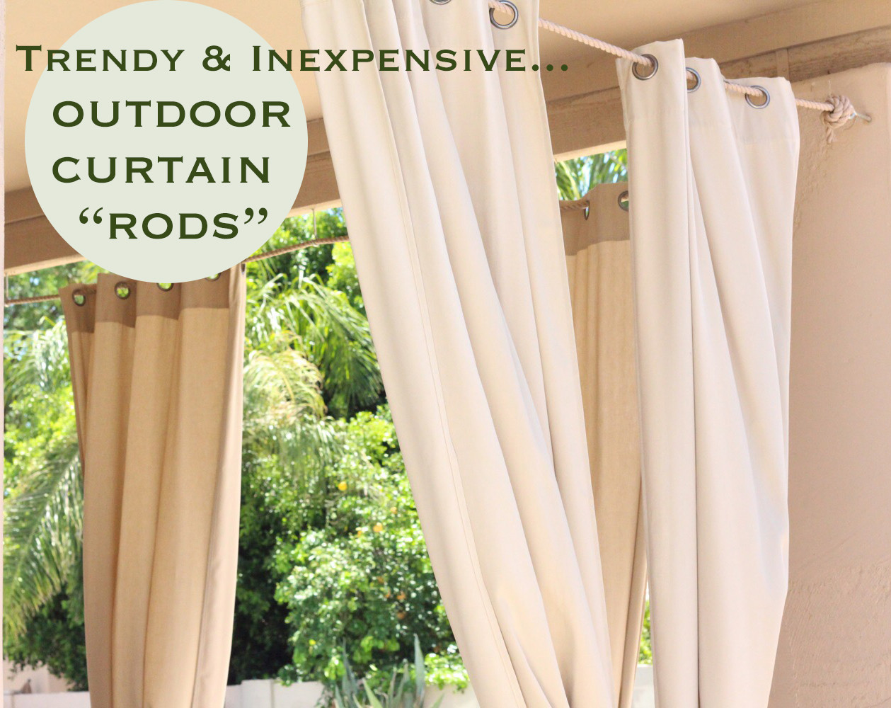 DIY Outdoor Curtain Rods
 Trendy & Inexpensive Outdoor Curtain "Rods" Retro