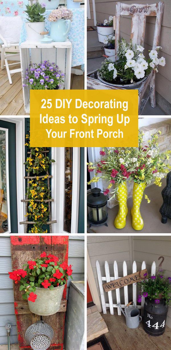 DIY Porch Decorating Ideas
 25 DIY Decorating Ideas to "Spring" Up Your Front Porch