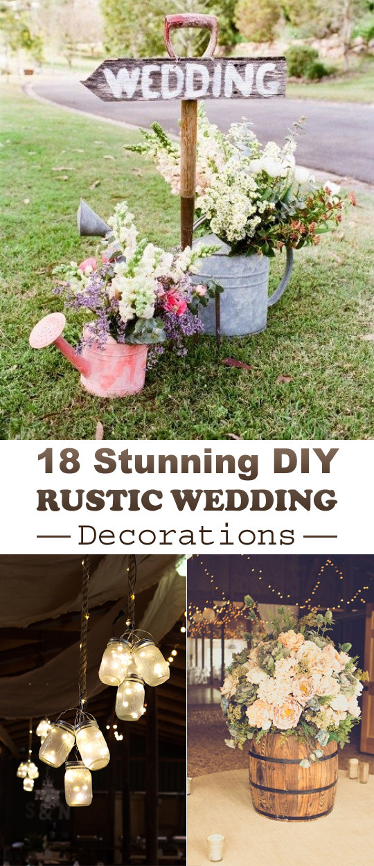 DIY Rustic Wedding
 18 Stunning DIY Rustic Wedding Decorations