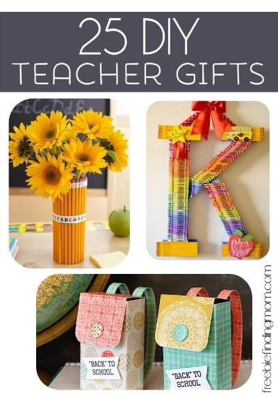 DIY Teachers Gifts
 25 DIY Teacher Giftts