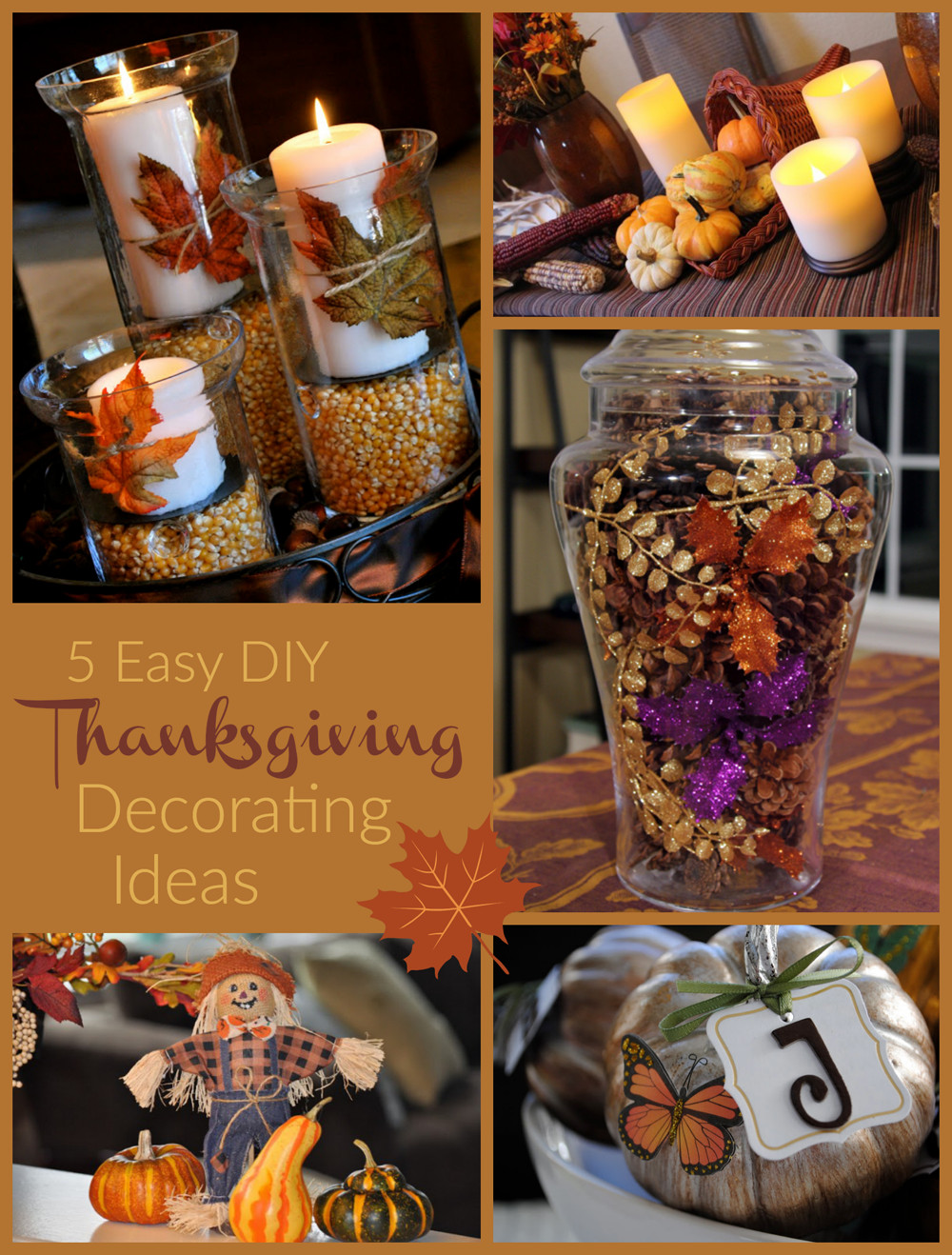 DIY Thanksgiving Decorations Ideas
 Easy Thanksgiving Decorating Ideas