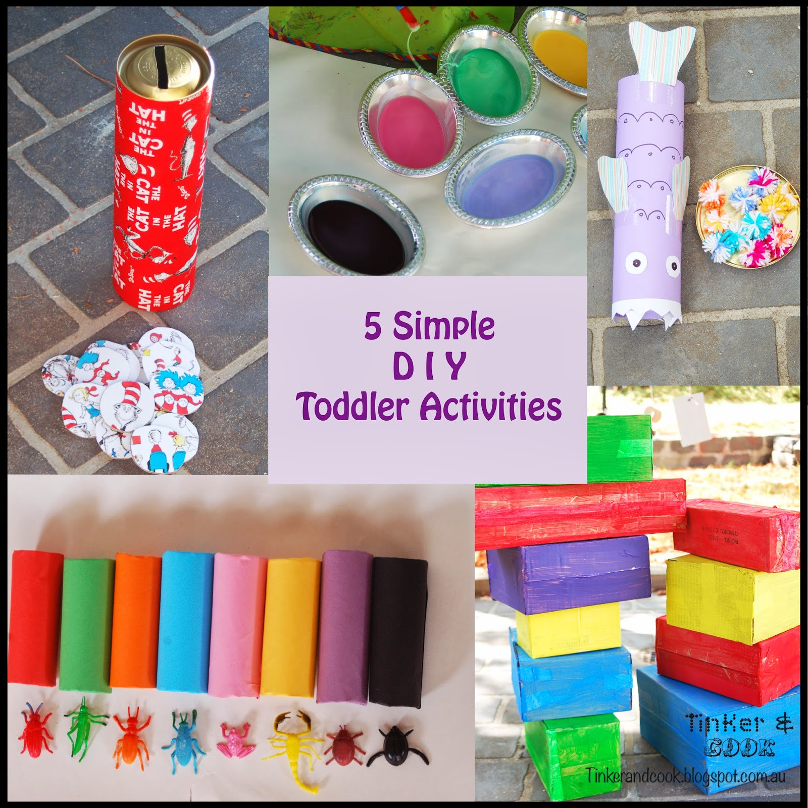 DIY Toddler Activities
 Tinker and Cook 5 Simple DIY Activities for Toddlers