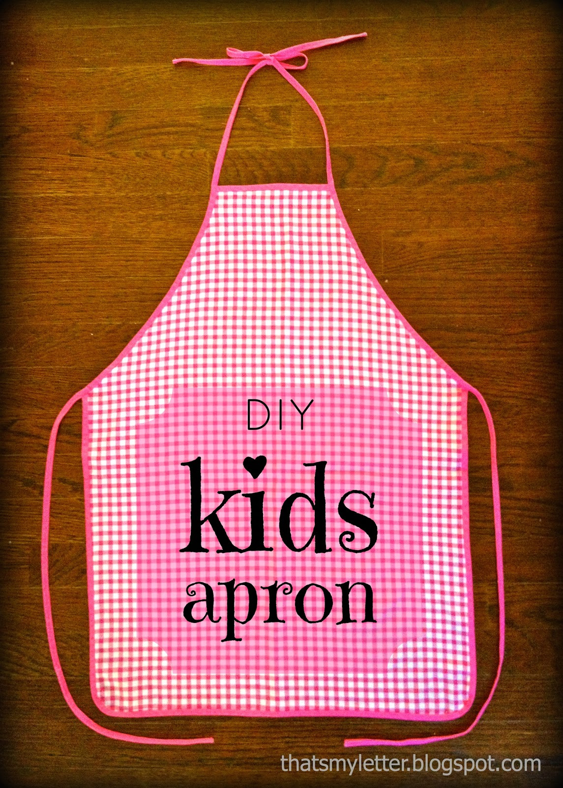 DIY Toddler Apron
 That s My Letter "A" is for Apron kid size