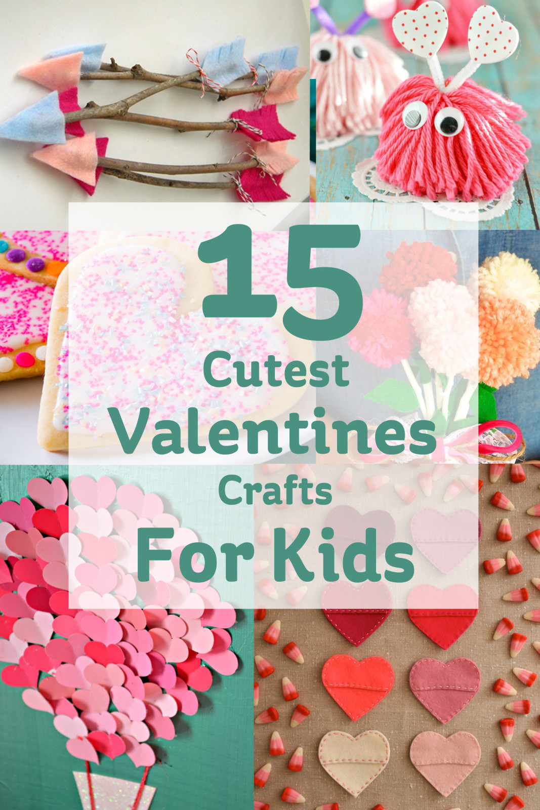 DIY Valentines For Kids
 15 Cute Valentines Crafts for Kids