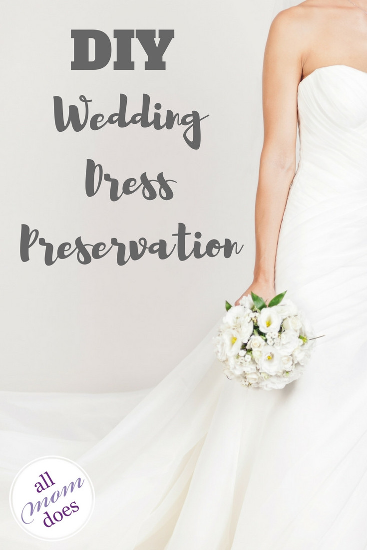 DIY Wedding Dress Preservation
 DIY Wedding Dress Preservation