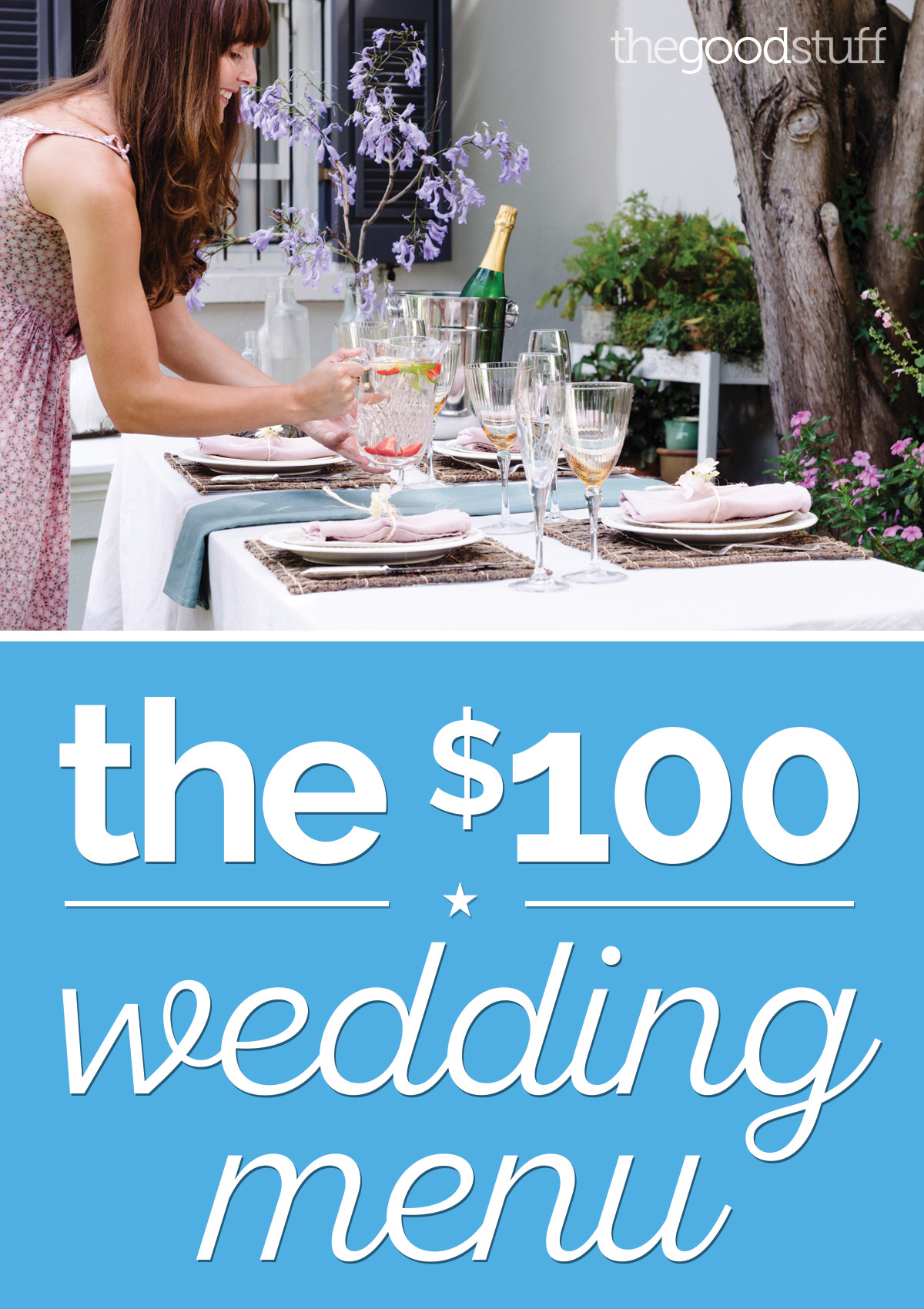 DIY Wedding Reception
 A DIY Wedding Menu for Just $100 thegoodstuff