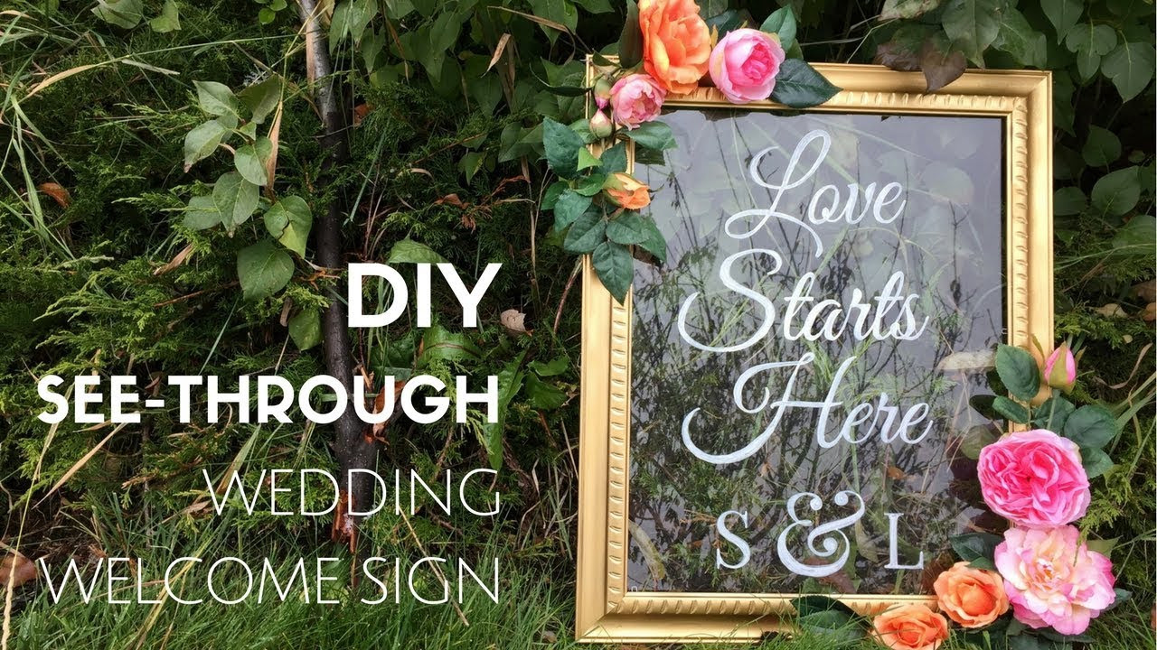 DIY Wedding Welcome Sign
 DIY SEE THROUGH WEDDING WEL E SIGN tutorial
