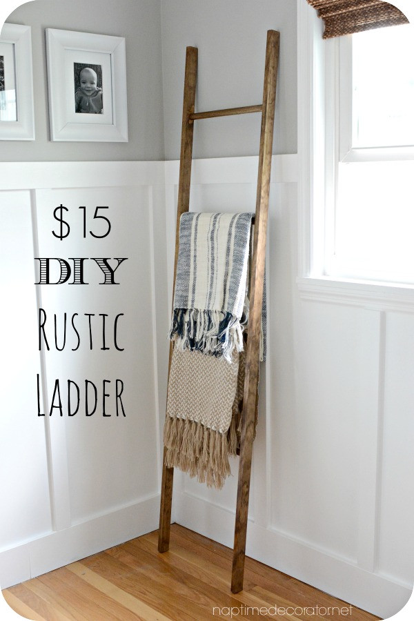 DIY Wood Ladder
 $15 DIY Rustic Ladder