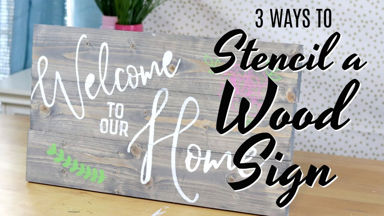 DIY Wood Sign Stencils
 3 Ways to Stencil a Wood Sign